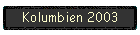 Kolumbien 2003