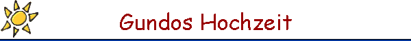 Gundos Hochzeit